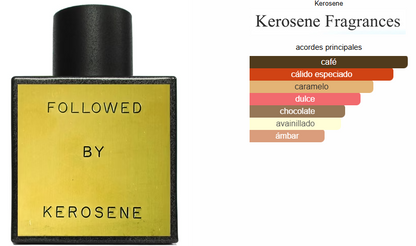 FOLLOWED BY KEROSENE